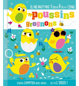 Il ne faut pas toucher - cinq poussins grognons