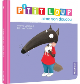 P'tit loup aime son doudou